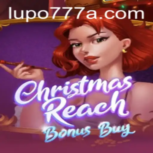 Explorando o Jogo ChristmasReachBonusBuy e a Experiência de Lupo777.com