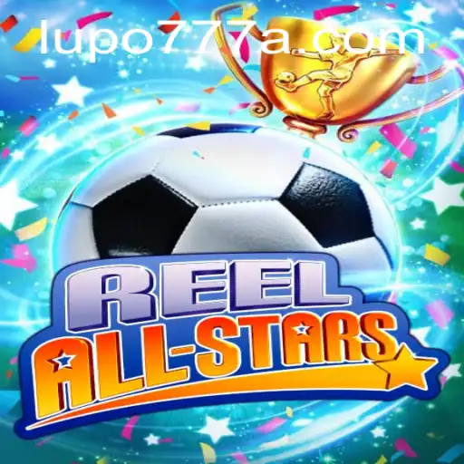 ReelAllStars: Descubra o Mundo das Estrelas nos Cassinos Online